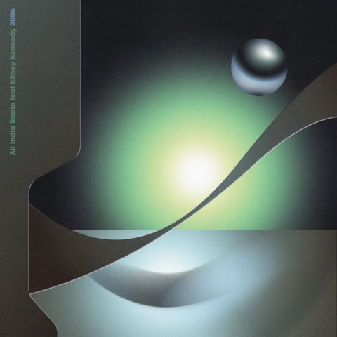 2006 (feat. Kilbey Kennedy), All India Radio